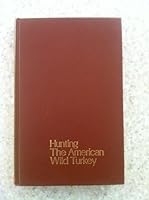 Hunting the American Wild Turkey 0811708632 Book Cover