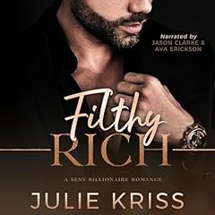 Filthy Rich Audiolibro Por Julie Kriss arte de portada