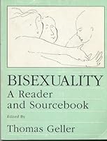 Bisexuality: A Reader and Sourcebook