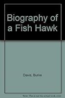 Biography of a Fish Hawk 0399610847 Book Cover