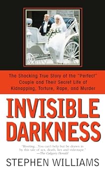 Mass Market Paperback Invisible Darkness: The Strange Case Of Paul Bernardo and Karla Homolka Book