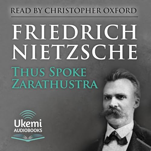 Thus Spoke Zarathustra: A Book for All and None