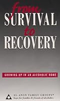 From Survival to Recovery: Growing Up in an Alcoholic Home