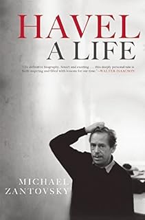 Havel: A Life by Michael Zantovsky (2014-11-04)