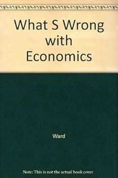 Hardcover What S Wrong with Economics Book