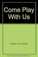 Come Play with Us 0030050081 Book Cover