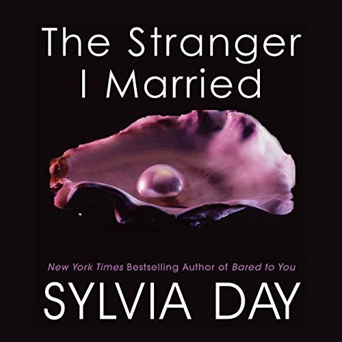 The Stranger I Married Audiobook By Sylvia Day cover art