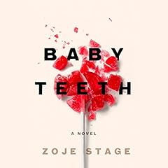 Baby Teeth Audiobook By Zoje Stage cover art