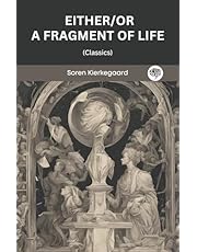 Either/Or: A Fragment of Life (Classics)