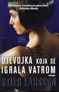 Djevojka koja se igrala vatrom (Millennium, #2)