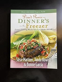 Paperback Don't Panic--Dinner's in the Freezer: Great-Tasting Meals You Can Make Ahead Book