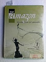 The Amazon: River Sea of Brazil B0007DNH32 Book Cover