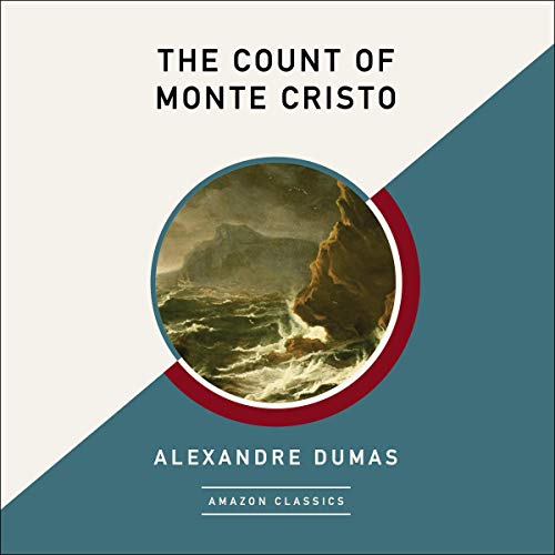 The Count of Monte Cristo (AmazonClassics Edition)