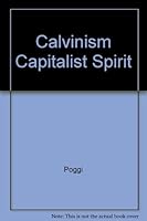 Calvinism Capitalist Spirit 087023417X Book Cover