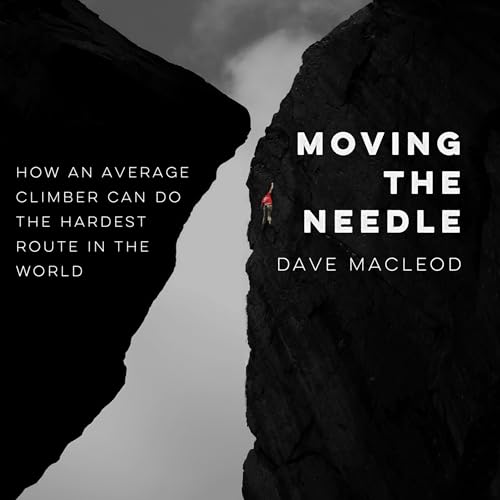 Moving the Needle Audiolivro Por Dave MacLeod capa