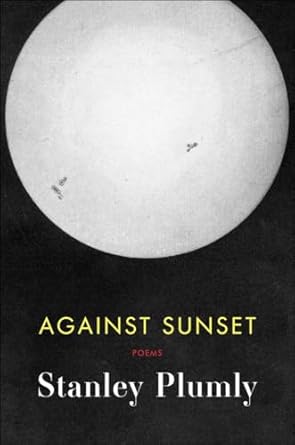 Against Sunset: Poems