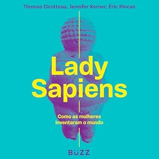 Lady Sapiens Audiolivro Por Thomas Cirotteau, Jennifer Kerner, Éric Pincas capa