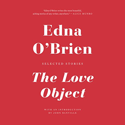 The Love Object Audiolibro Por Edna O'Brien, John Banville - introduction arte de portada