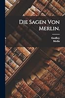 Die Sagen von Merlin. 1019065656 Book Cover