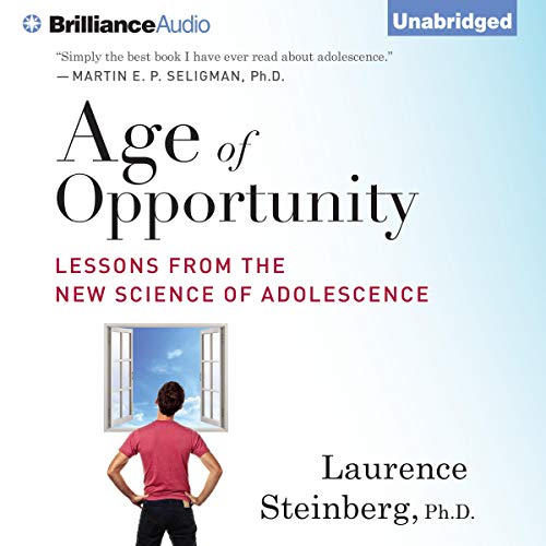 Age of Opportunity: Lessons from the New Science of Adolescence