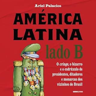 América Latina Lado B Audiolivro Por Ariel Palacios capa