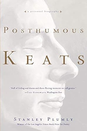 Posthumous Keats: A Personal Biography