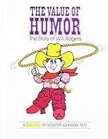 The Value of Humor: The Story of Will Rogers