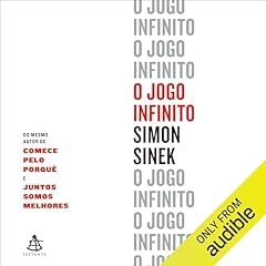 O jogo infinito Audiolivro Por Simon Sinek capa