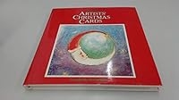 Artists' Christmas Cards: A Collection Of Original Holiday Greetings 0894790498 Book Cover