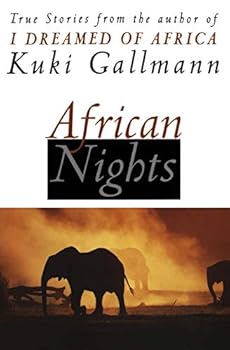 Paperback African Nights: True Stories from the Author of I Dreamed of Africa Book