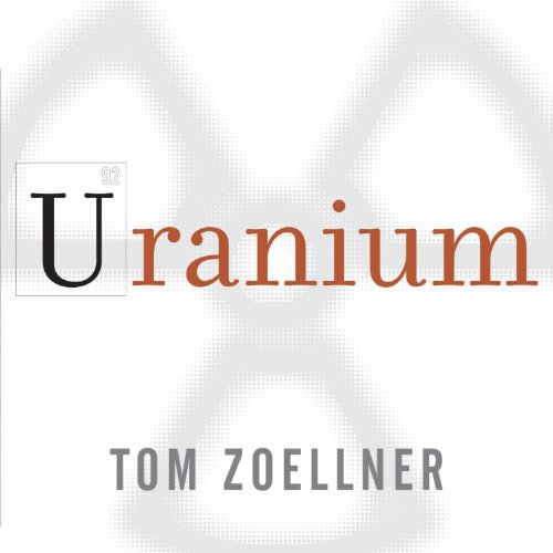 Uranium: War, Energy, and the Rock That Shaped the World