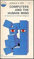 Computers and the Human Mind: An Introduction to Artificial Intelligence B00MD5NUAM Book Cover