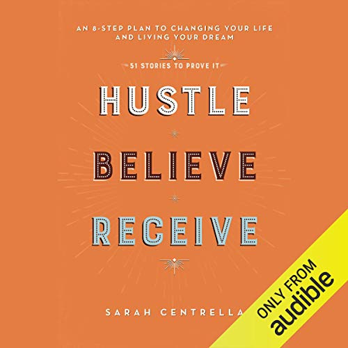 Hustle Believe Receive Audiolivro Por Sarah Centrella capa