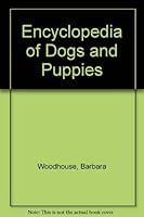 Encyclopedia Of Dogs And Puppies 0425062546 Book Cover