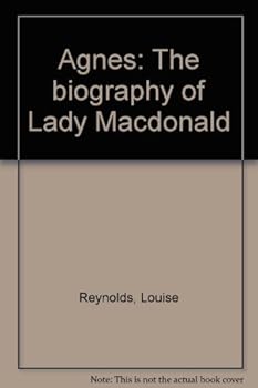 Hardcover Agnes: The Biography of Lady MacDonald Book