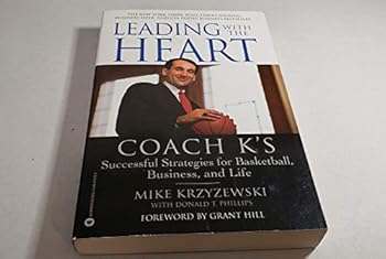 Paperback Leading with the Heart: Coach K's Successful Strategies for Basketball, Business, and Life Book