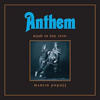 Anthem: Rush in the 1970s Audiolibro Por Martin Popoff arte de portada