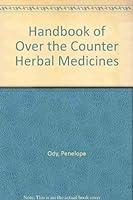 Handbook of Over the Counter Herbal Medicines 1856262359 Book Cover