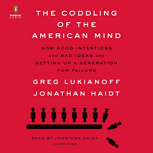 The Coddling of the American Mind Audiolivro Por Jonathan Haidt, Greg Lukianoff capa