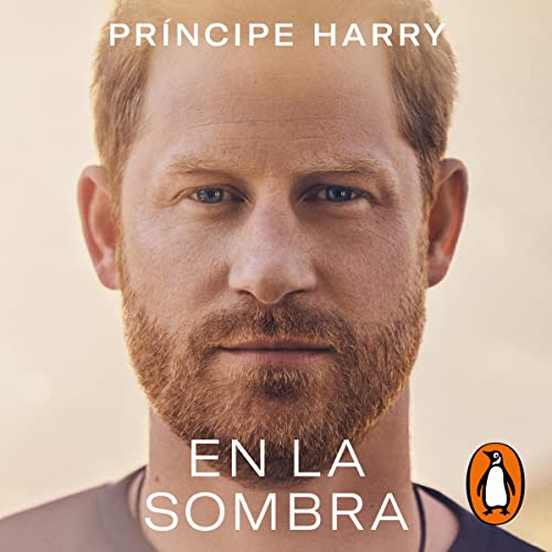 En la sombra [Spare] Audiolibro Por Príncipe Harry duque de Sussex, Laura Martín de Dios - translator, Laura Ri