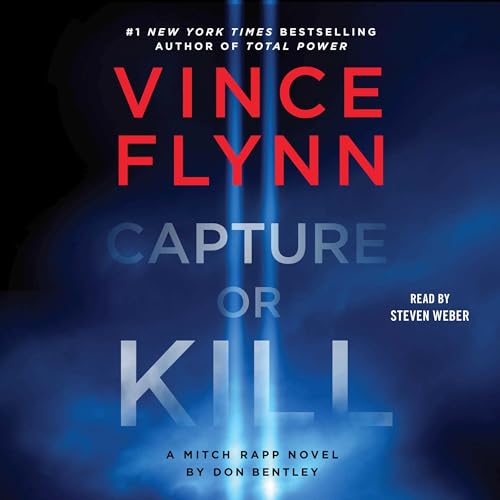 Capture or Kill Audiobook By Vince Flynn, Don Bentley cover art