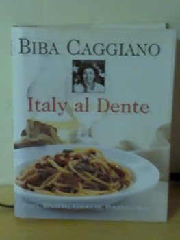 Hardcover Italy Al Dente: Pasta, Risotto, Gnocchi, Polenta, Soup Book