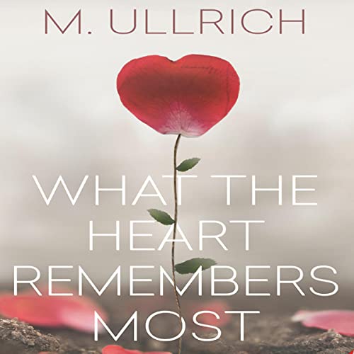 What the Heart Remembers Most cover art