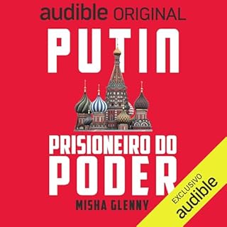 Putin: Prisioneiro do Poder [Putin: Prisoner of Power] Audiolivro Por Misha Glenny capa