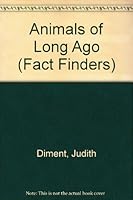 Animals of Long Ago (Fact Finders) 0382062345 Book Cover