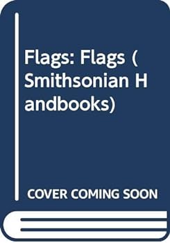 Smithsonian Handbooks: Flags (Smithsonian Handbooks) - Book  of the Smithsonian Handbooks