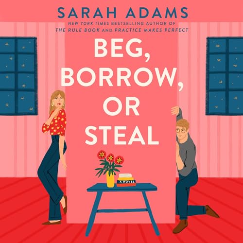 Beg, Borrow, or Steal Audiolivro Por Sarah Adams capa