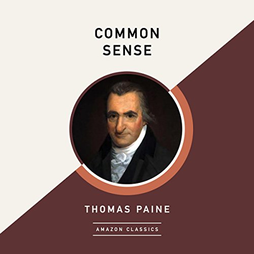 Common Sense (AmazonClassics Edition)