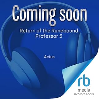 Return of the Runebound Professor 5: A Progression Fantasy Epic Audiobook By Actus cover art