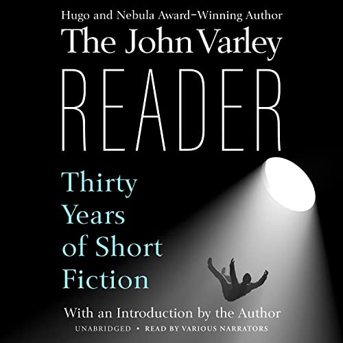 The John Varley Reader Audiobook By John Varley cover art